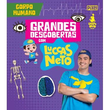 Imagem de Livro - Grandes Descobertas com Luccas Neto - Corpo humano