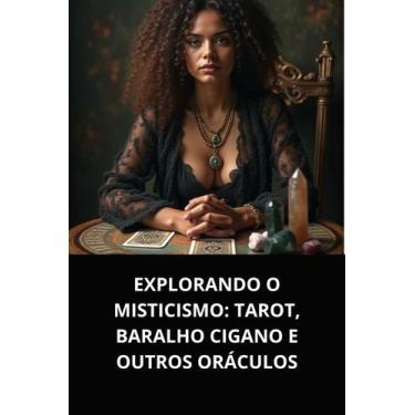 Imagem de Livro Explorando o Misticismo Tarot, Baralho Cigano e Outros Oráculos
