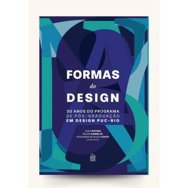 Imagem de Formas Do Design 30 Anos Do Programa De Pós Em Design Puc-Rj
