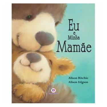 Imagem de Livro - Eu e Minha Mamãe