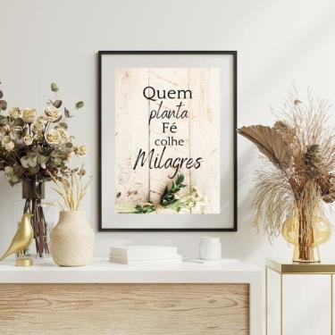 Imagem de Quadro Quem Planta Fé Colhe Milagres - 60x48cm