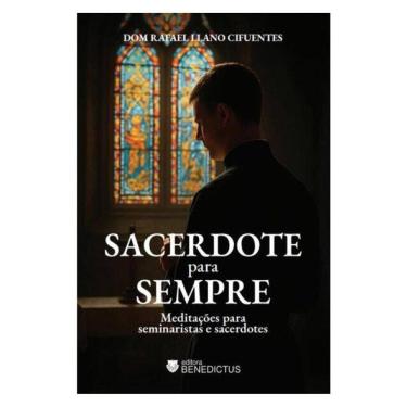 Imagem de Sacerdote Para Sempre: Meditações Para Seminaristas E Sacerdotes