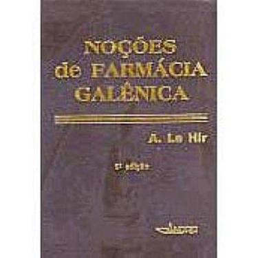 Imagem de Livro - Noções de Farmácia Galênica - A. Le Hir - Andrei