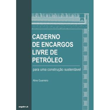 Imagem de Caderno de Encargos Livre de Petróleo - para uma Construção Sustentáve