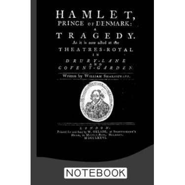 Imagem de William Shakespeare Hamlet Notebook: Blank Lined Journal 6x9 / Theater Musical Broadway Thespian Actor Gift,Theatre Nerd Notebook
