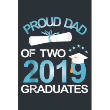 Imagem de Proud Dad of two 2019 Graduates Twin Father Daddy Graduation: - Notebook Planner, moderate size 6x9 inch, Daily Organizer, 120 Pages