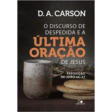 Imagem de Discurso De Despedida E A Ultima Oracao De Jesus,