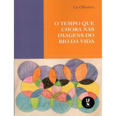 Imagem de Tempo Que Chora Nas Imagens Do Rio Da Vida, O