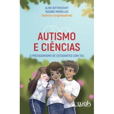 Imagem de Autismo E Ciências: O Protagonismo De Estudantes Com Tea - WAK, 3