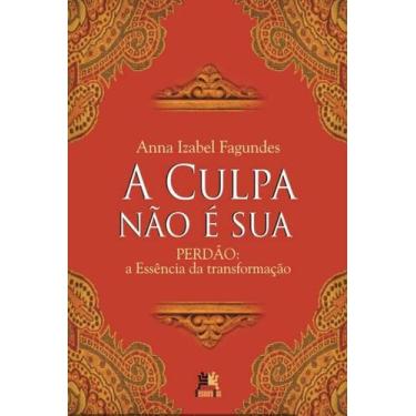 Imagem de A Culpa não é Sua - Anna Izabel Fagundes - BesouroBox