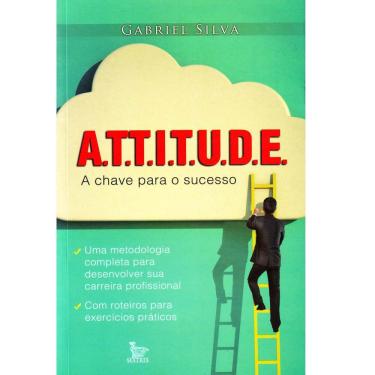 Imagem de Livro - Attitude - A Chave Para o Seu Sucesso - Gabriel Silva