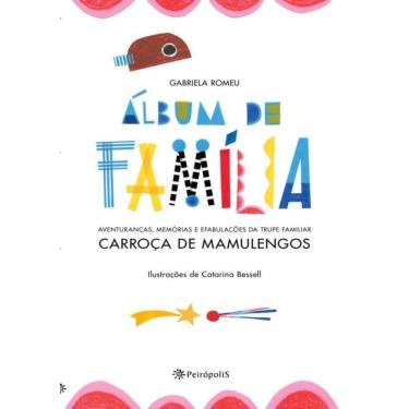 Imagem de Album De Familia - Aventurancas, Memorias E Efabulacoes Da Trupe Familiar Carroca De Mamulengos