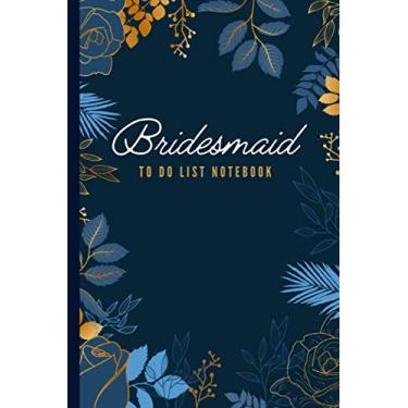Imagem de Bridesmaid To Do List Notebook: Navy Blue Gold Roses Leaves - Floral Art Theme / Checklist Planner / Event Planning Journal To Write In / Wedding ... Bridesmaid from Bride / Cute Card Alternative