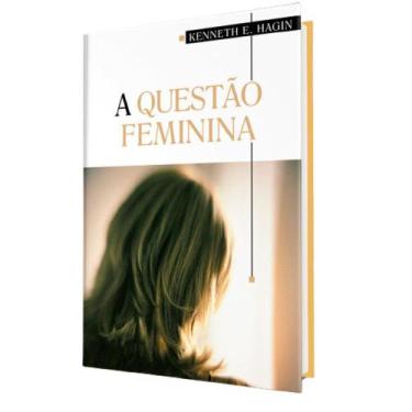 Imagem de Livro A Questão Feminina Kenneth Hagin - Graça Editorial
