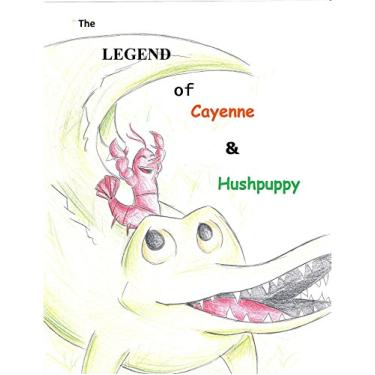 Imagem de The Legend of Cayenne and Hushpuppy (English Edition)