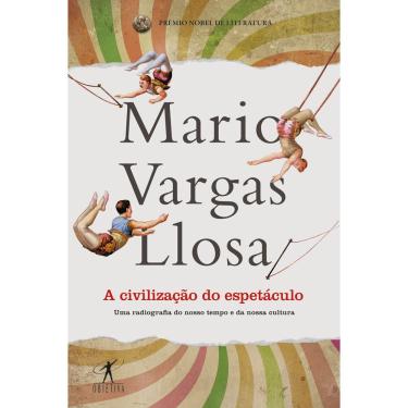 Imagem de Livro - A Civilização do Espetáculo - Mario Vargas Llosa