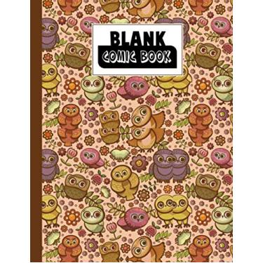 Imagem de Blank Comic Book: Funny Owls Blank Comic Book, Create Your Own Story, Journal, Notebook, Sketchbook for Kids and Adults, 120 Pages - Size 8.5" x 11" Notebook