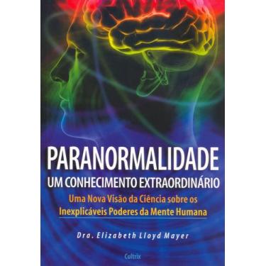 Imagem de Livro - Paranormalidade: Um Conhecimento Extraordinário