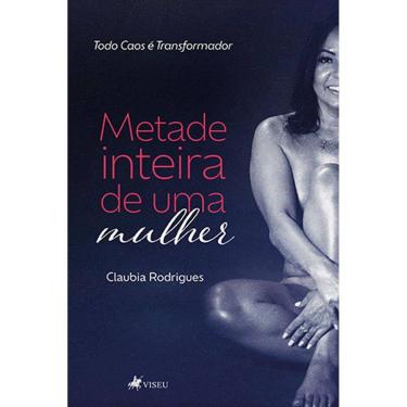 Imagem de Metade inteira de uma mulher: Todo Caos é Transformador
