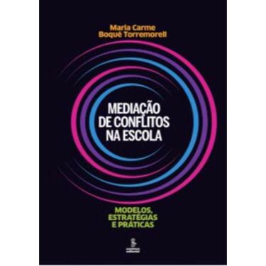 Imagem de Mediacao De Conflitos Na Escola: Modelos, Estrategias E Praticas