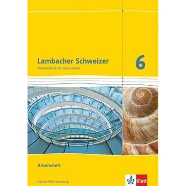 Imagem de Lambacher Schweizer. 6. Schuljahr. Arbeitsheft plus Lösungsheft. Neubearbeitung. Baden-Württemberg Folheto – 1 outubro 2015 (Livraria Alemã)