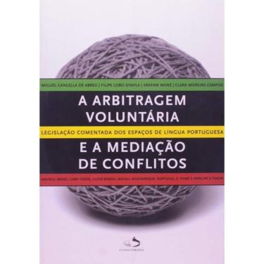 Imagem de Arbitragem Voluntária e a Mediação de Conflitos, A