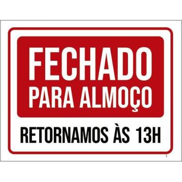 Imagem de Placa Acm Fechado Para Almoço Retornamos 13H 18X23 - Sinalizo
