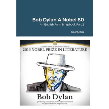 Imagem de Bob Dylan A Nobel 80: An English Fans Scrapbook Part Two