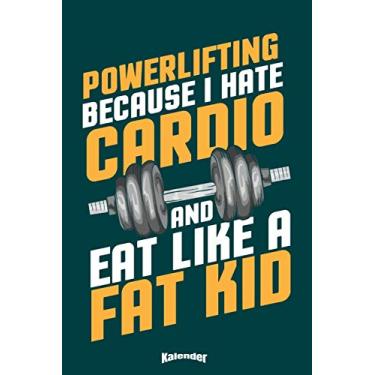 Imagem de Mein Lustiger Powerlifting Kalender: Lustiger Kalender für Powerlifting Fans, Bodybuilder, Kraftsportler und Fitness Trainer die gerne hart trainieren ... 6 x 9 (ca. DIN A5) und Hochglanz Softcover