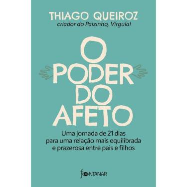 Imagem de O poder do afeto: Uma jornada de 21 dias para uma relação mais equilibrada e prazerosa entre pais e filhos