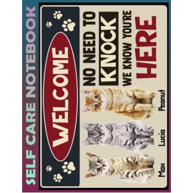 Imagem de Self Care Notebook: Cat no need to knock - gift for cat lover My Self-Care, Nutrition, Fitness, Goal Planner for Productivity, Time Management and ... a Happier, Healthier & More Grateful Mindset