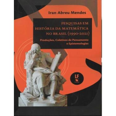 Imagem de Pesquisas Em Historia Da Matematica No Brasil (1990-2021)