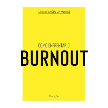 Imagem de Livro - Coleção Saúde da Mente - Como enfrentar o Burnout