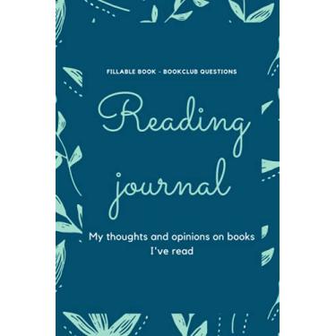 Imagem de Reading journal - My thoughts and opinions on books I've read: Fillable book - Bookclub questions for book lovers - Log book for reading tracking - Soft cover with matte finish - Mint and deep green