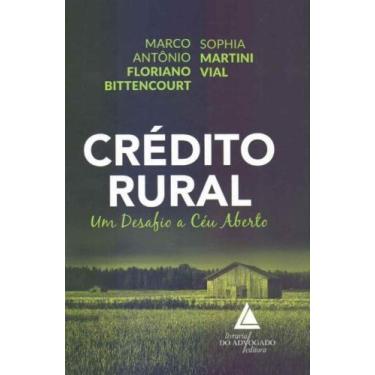 Imagem de Crédito Rural: Um Desafio A Céu Aberto - Livraria Do Advogado Editora