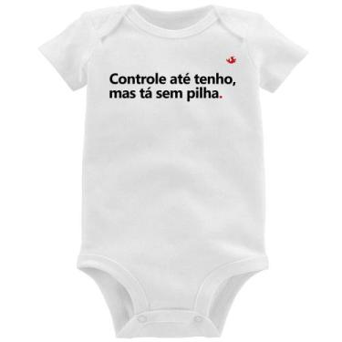 Imagem de Body Bebê Controle até tenho, mas tá sem pilha - Foca na Moda, Branco,