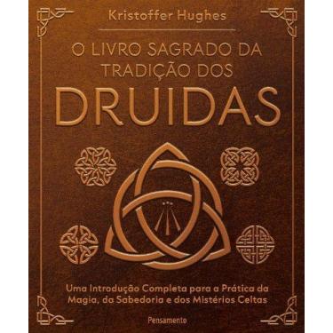 Imagem de Livro Sagrado da Tradicao dos Druidas, O - EDITORA PENSAMENTO- CULTRIX