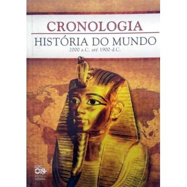 Imagem de Cronologia - História do Mundo de 2000 a.C. até 1900 d.C. - Log On, 3