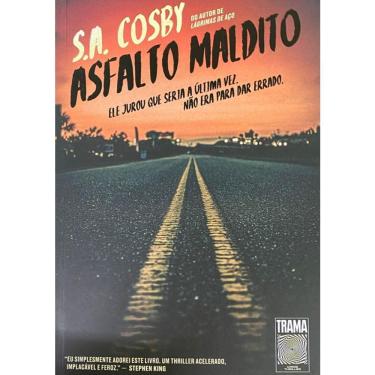 Imagem de Asfalto Maldito - Ele Jurou Que Seria A Última Vez. Não Era Para Dar Errado.