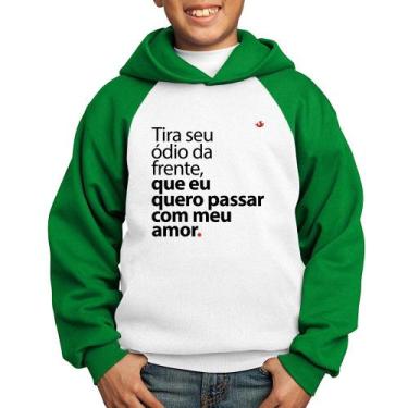 Imagem de Moletom Infantil Tira seu ódio da frente que eu quero passar com meu a