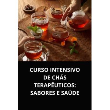 Imagem de Livro curso intensivo de chás terapêuticos