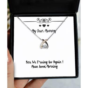 Imagem de SpreadPassion Colar Here We Fcking Go Again I Mean Good Morning Wishbone Dancing Necklace Mommy Gift from Daughter, Mordaça para mãe