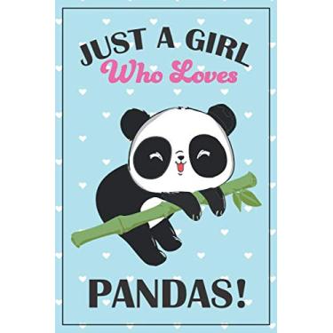 Imagem de Panda Journal - Panda Gift: Panda Notebook, panda gift for women, panda kids gift, panda gift for girls, panda book, panda bear book, panda birthday ... panda stuff, just a girl who loves pandas