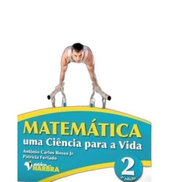 Imagem de Livro: Matematica Uma Ciencia Para A Vida - Vol 2 - 2Ed - Harbra