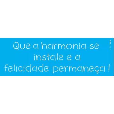Imagem de Estencil 10x30 frase a harmonia de instale opa2429 - OPA Criando Arte