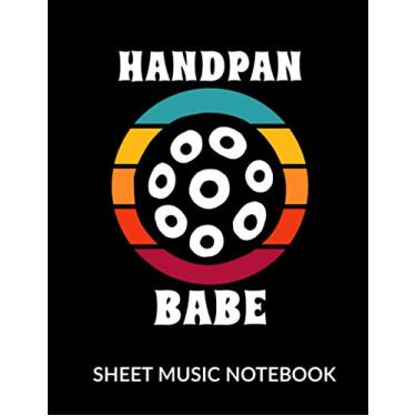 Imagem de Handpan Babe - Sheet Music Notebook: Blank 10 Staves, 120 Pages Music Manuscript for Handpan Musicians