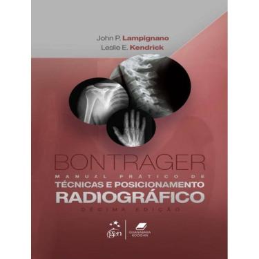 Imagem de Bontrager Manual Pratico De Tecnicas E Posicionamento Radiografico - 10ª Ed