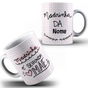 Imagem de Caneca Xícara Madrinha Segunda Mãe Amor Dinda Padrinhos Batizado Tia M