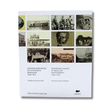 Imagem de Imagens marcantes da fotografia brasileira (1840-1914): Coleção Ruy Souza e Silva