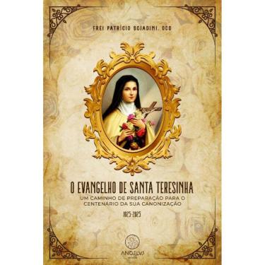Imagem de O Evangelho de Santa Teresinha: Um Caminho de Preparação para o Centenário de sua Canonização